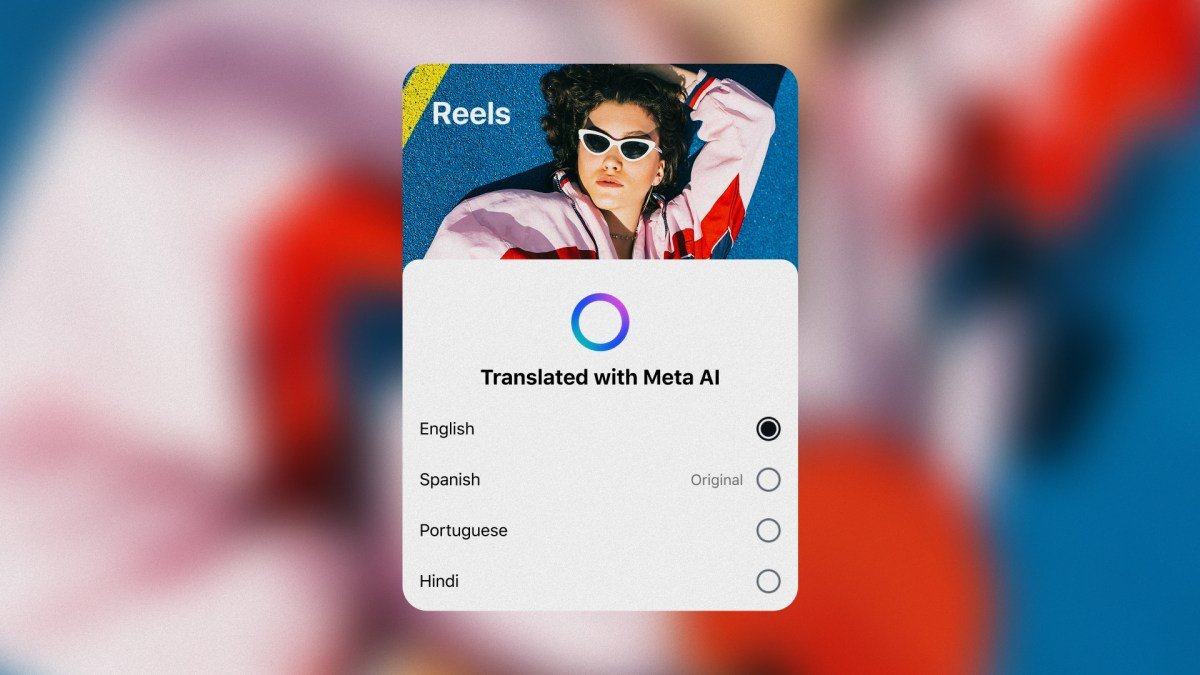 Meta expands AI translation for Facebook and Instagram, adding Hindi and Portuguese languages