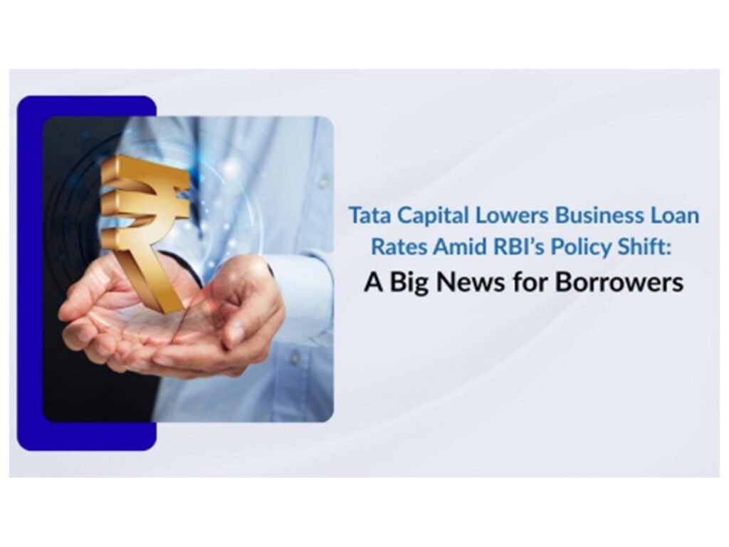 Tata Capital reduces business loan rates following RBI's repo rate cut